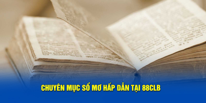 Chuyên mục số mơ hấp dẫn tại 88CLB