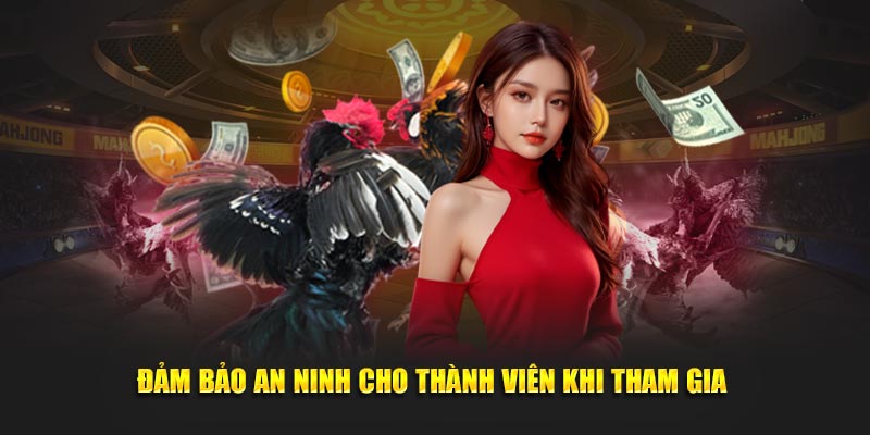 Đảm bảo an ninh cho thành viên khi tham gia Đảm bảo an ninh cho thành viên khi tham gia 