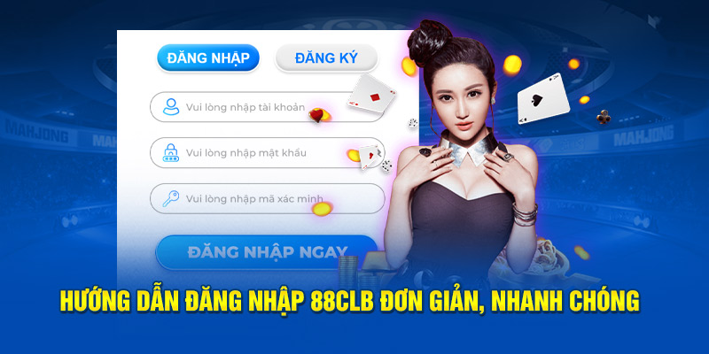 Hướng dẫn đăng nhập vào 88CLB đơn giản, nhanh chóng