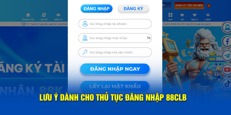 Lưu ý về thủ tục đăng nhập 88CLB